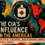 Unveiling the CIA's Century-Long Influence in the Americas: Political Upheavals, Cultural Shifts, and Economic Realities